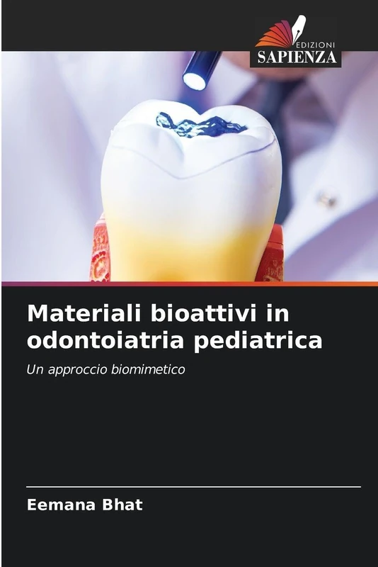 Materiali bioattivi in odontoiatria pediatrica: Un approccio biomimetico