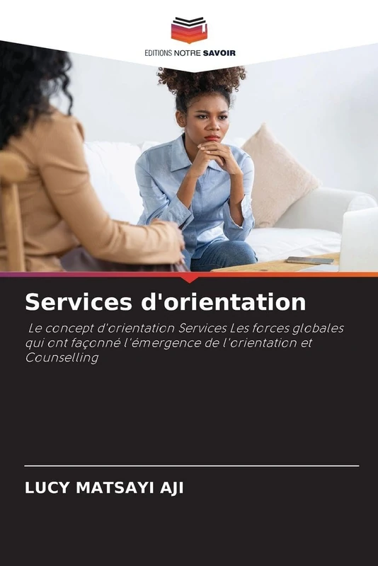 Services d'orientation: Le concept d'orientation Services Les forces globales qui ont façonné l'émergence de l'orientation et Counselling - Image 1