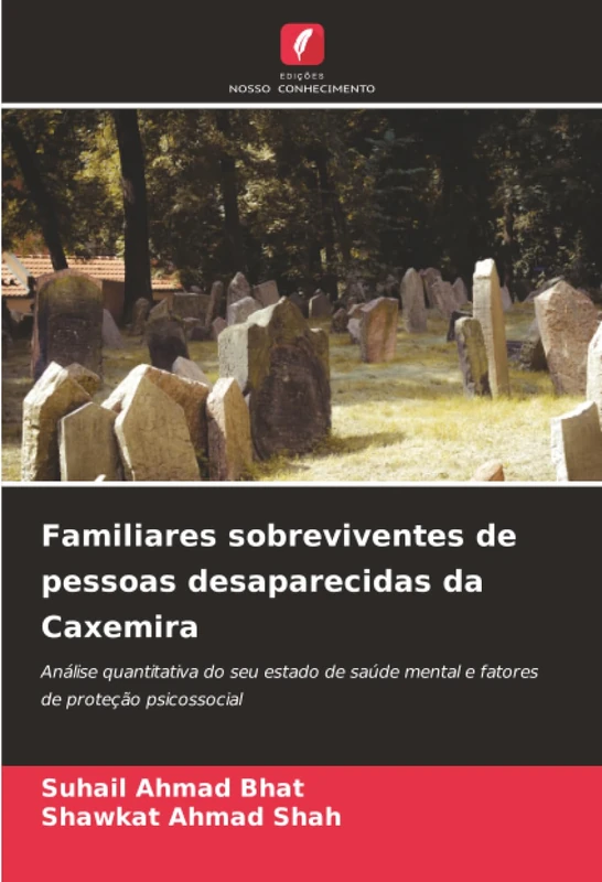 Familiares sobreviventes de pessoas desaparecidas da Caxemira: Análise quantitativa do seu estado de saúde mental e fatores de proteção psicossocial