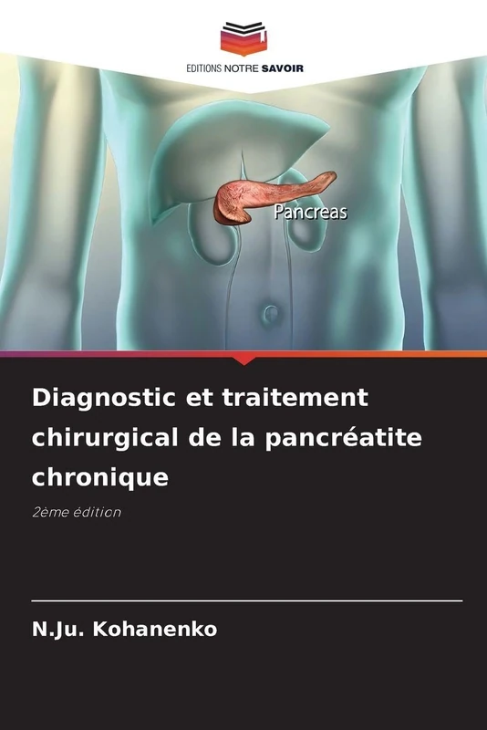 Diagnostic et traitement chirurgical de la pancréatite chronique: 2ème édition