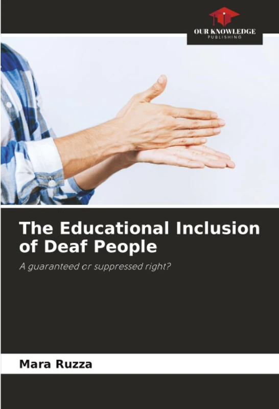 The Educational Inclusion of Deaf People: A guaranteed or suppressed right? - Image 1