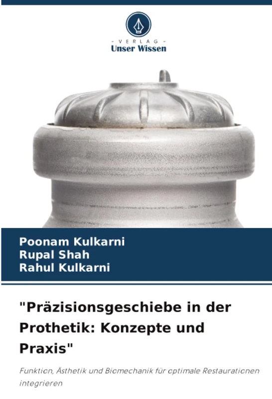 "Präzisionsgeschiebe in der Prothetik: Konzepte und Praxis": Funktion, Ästhetik und Biomechanik für optimale Restaurationen integrieren - Image 1