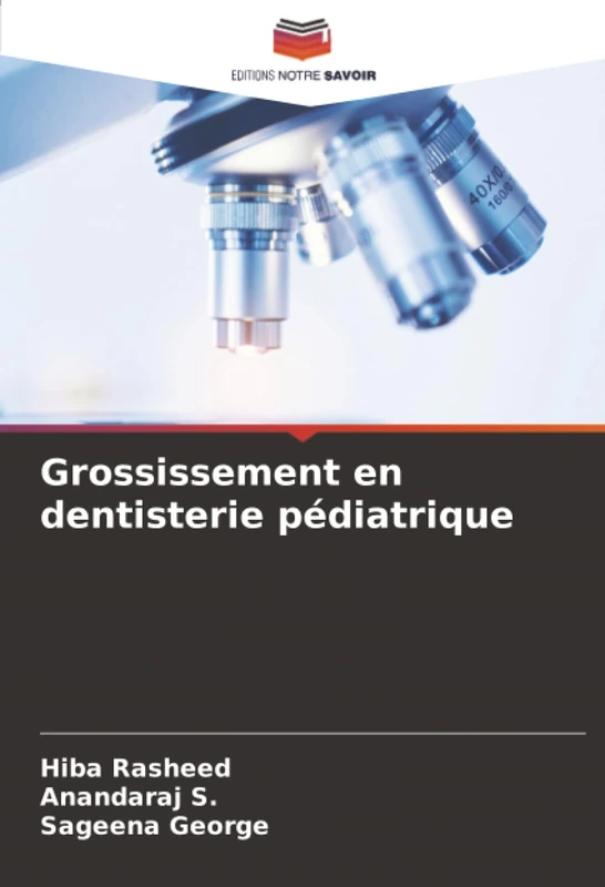 Grossissement en dentisterie pédiatrique