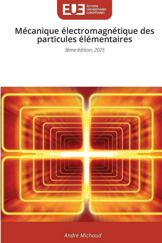 Mécanique électromagnétique des particules élémentaires: 3ème édition, 2025