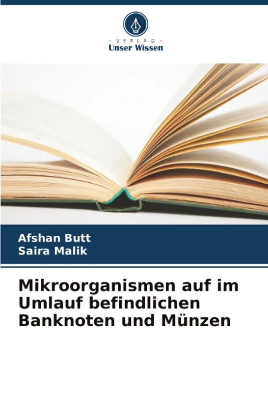 Mikroorganismen auf im Umlauf befindlichen Banknoten und Münzen