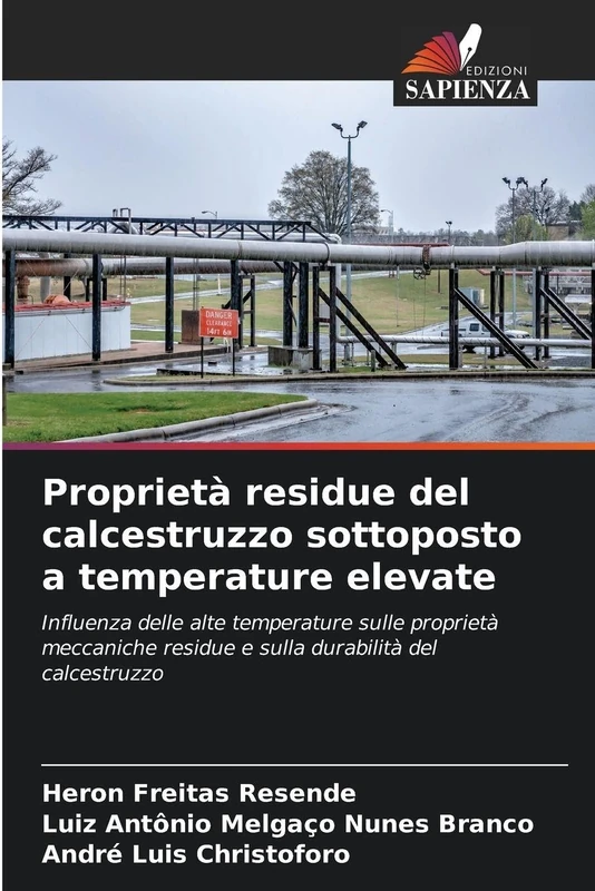 Proprietà residue del calcestruzzo sottoposto a temperature elevate: Influenza delle alte temperature sulle proprietà meccaniche residue e sulla durabilità del calcestruzzo
