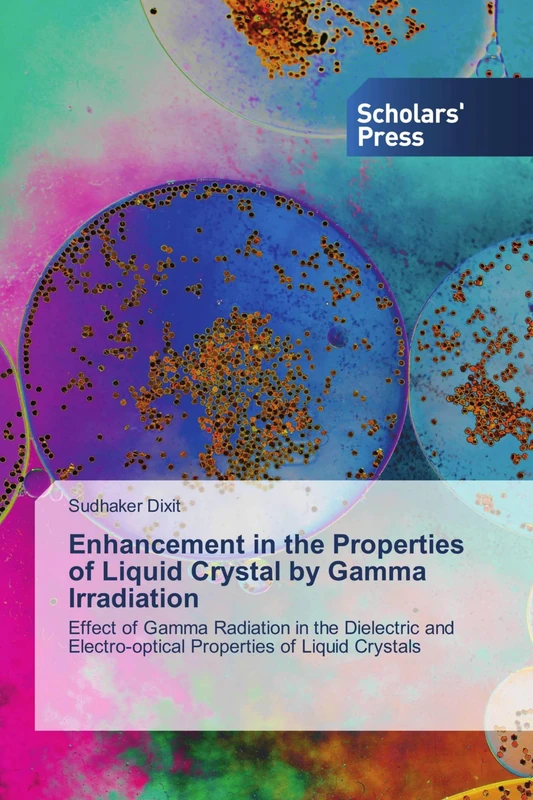Enhancement in the Properties of Liquid Crystal by Gamma Irradiation: Effect of Gamma Radiation in the Dielectric and Electro-optical Properties of Liquid Crystals
