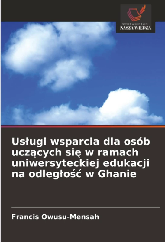 Usługi wsparcia dla osób uczących się w ramach uniwersyteckiej edukacji na odległość w Ghanie