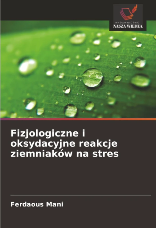 Fizjologiczne i oksydacyjne reakcje ziemniaków na stres