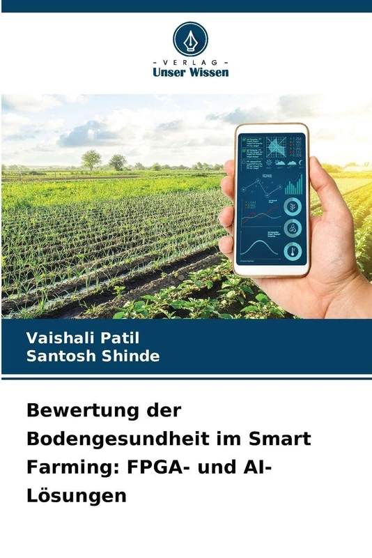 Bewertung der Bodengesundheit im Smart Farming: FPGA- und AI-Lösungen