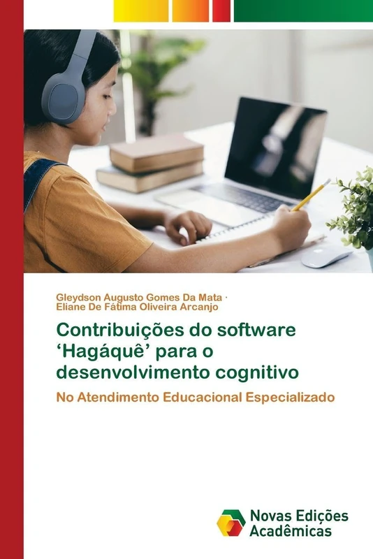 Contribuições do software ‘Hagáquê’ para o desenvolvimento cognitivo: No Atendimento Educacional Especializado