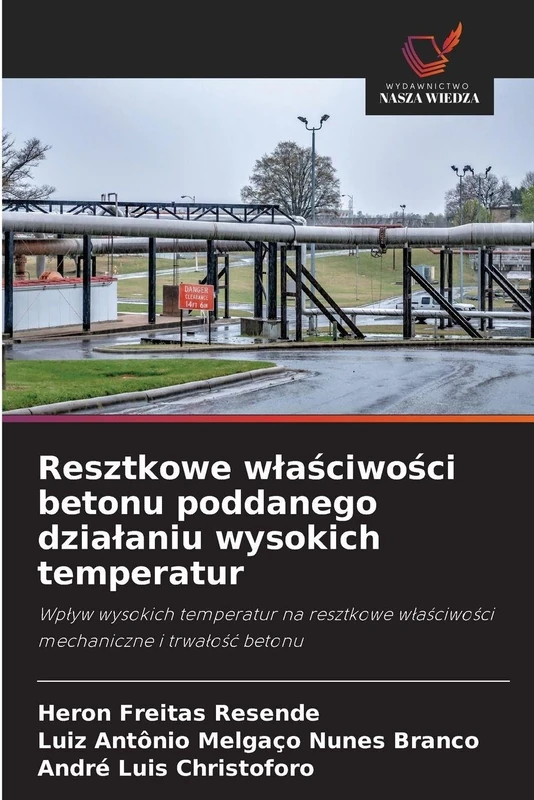Resztkowe wlaściwości betonu poddanego dzialaniu wysokich temperatur: Wp¿yw wysokich temperatur na resztkowe w¿a¿ciwo¿ci mechaniczne i trwa¿o¿¿ betonu