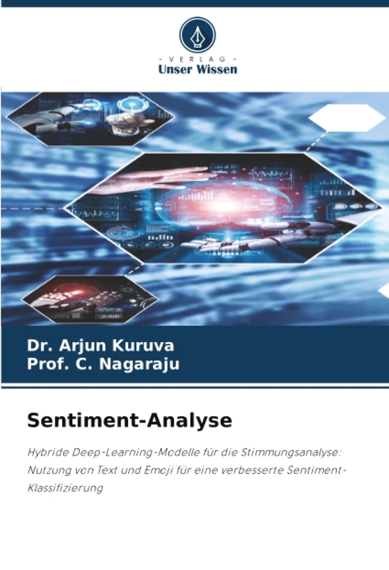Sentiment-Analyse: Hybride Deep-Learning-Modelle für die Stimmungsanalyse: Nutzung von Text und Emoji für eine verbesserte Sentiment-Klassifizierung