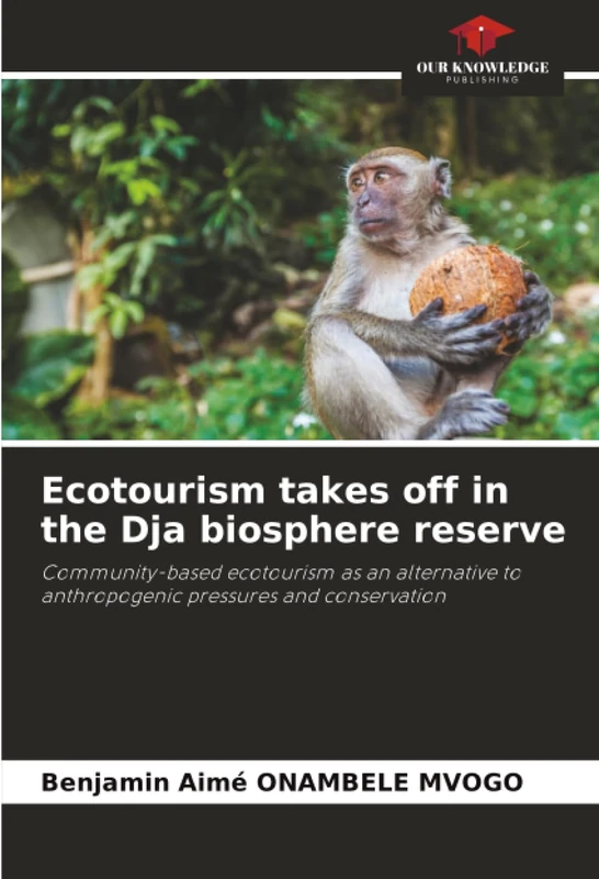 Ecotourism takes off in the Dja biosphere reserve: Community-based ecotourism as an alternative to anthropogenic pressures and conservation