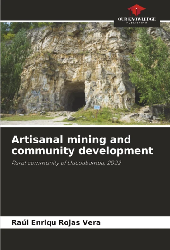 Artisanal mining and community development: Rural community of Llacuabamba, 2022