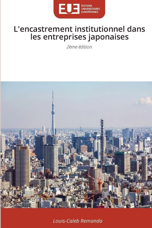 L'encastrement institutionnel dans les entreprises japonaises: 2ème édition