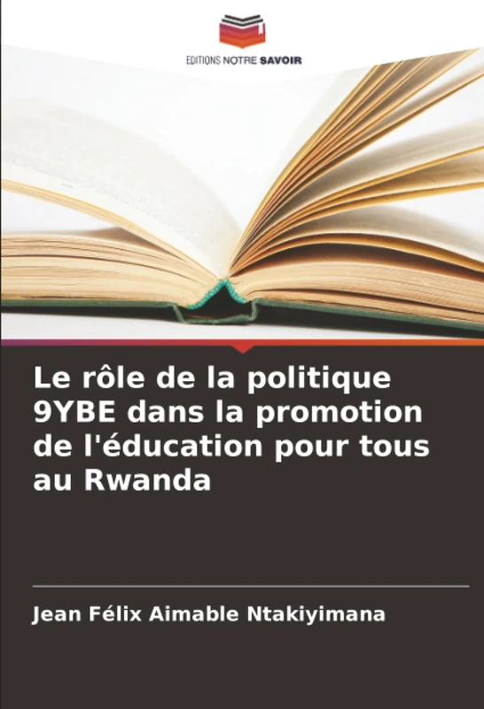 Le rôle de la politique 9YBE dans la promotion de l'éducation pour tous au Rwanda