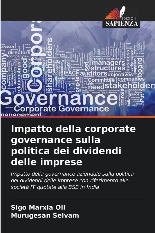 Impatto della corporate governance sulla politica dei dividendi delle imprese: Impatto della governance aziendale sulla politica dei dividendi delle ... alle società IT quotate alla BSE in India