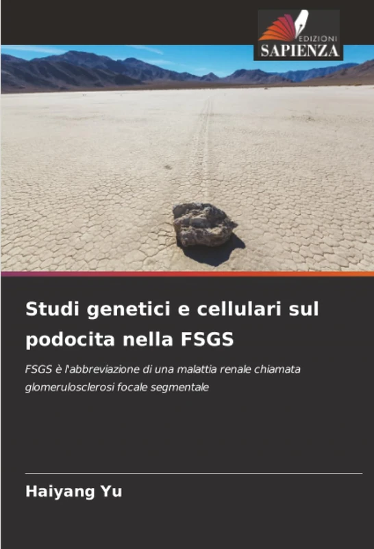 Studi genetici e cellulari sul podocita nella FSGS: FSGS è l'abbreviazione di una malattia renale chiamata glomerulosclerosi focale segmentale - Image 1