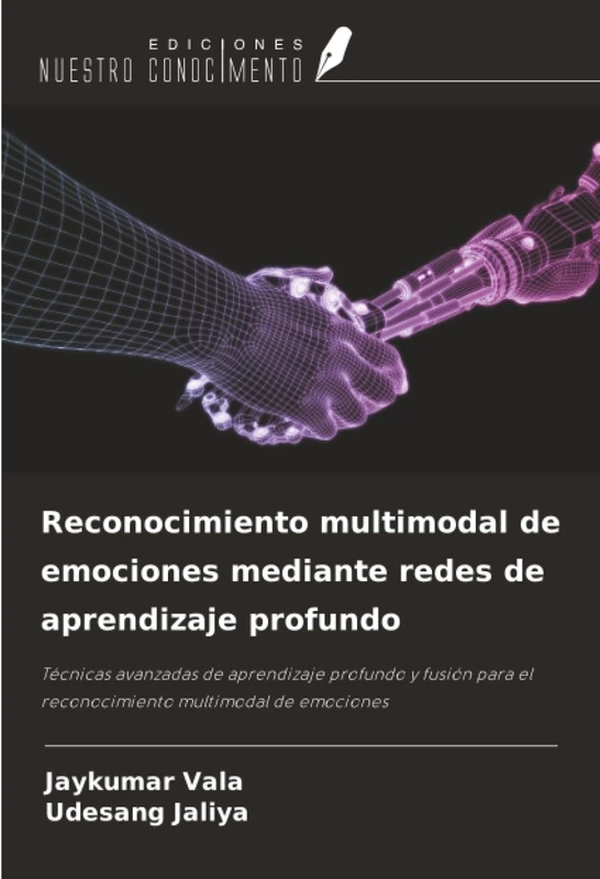 Reconocimiento multimodal de emociones mediante redes de aprendizaje profundo: Técnicas avanzadas de aprendizaje profundo y fusión para el reconocimiento multimodal de emociones - Image 1