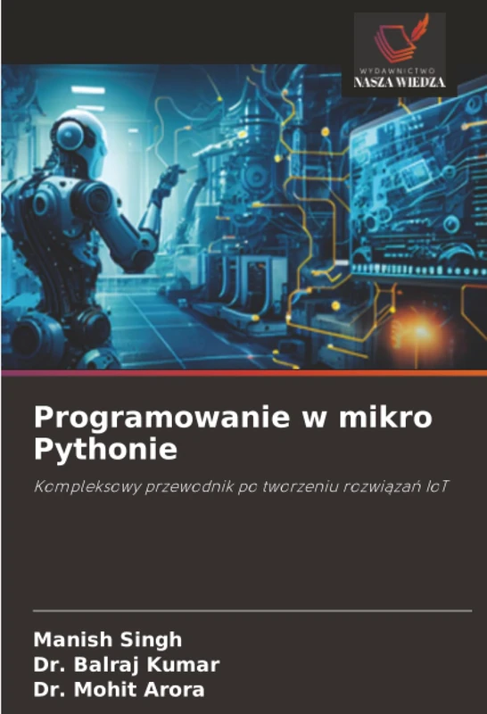 Programowanie w mikro Pythonie: Kompleksowy przewodnik po tworzeniu rozwiązań IoT