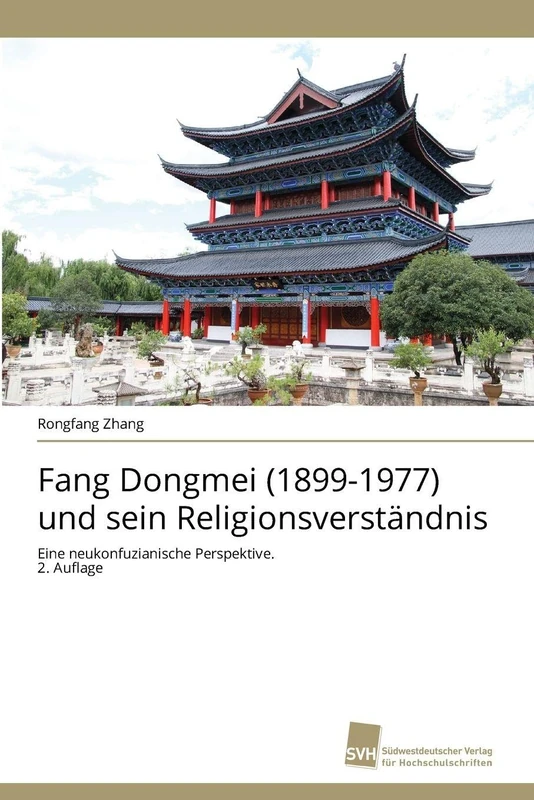 Fang Dongmei (1899-1977) und sein Religionsverständnis: Eine neukonfuzianische Perspektive. 2. Auflage - Image 1