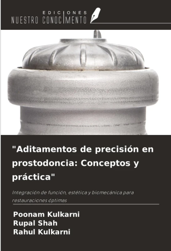 "Aditamentos de precisión en prostodoncia: Conceptos y práctica": Integración de función, estética y biomecánica para restauraciones óptimas - Image 1