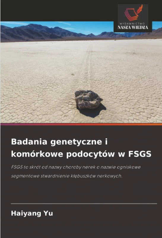 Badania genetyczne i komórkowe podocytów w FSGS: FSGS to skrót od nazwy choroby nerek o nazwie ogniskowe segmentowe stwardnienie kłębuszków nerkowych. - Image 1