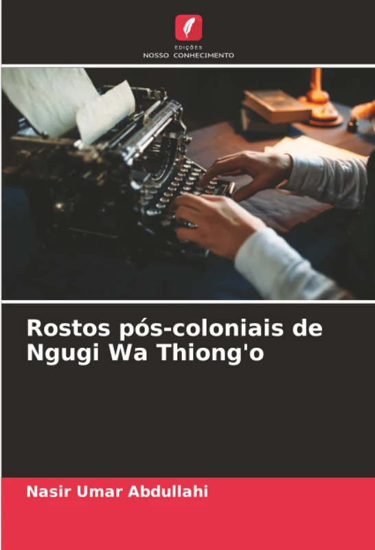 Rostos pós-coloniais de Ngugi Wa Thiong'o - Image 1