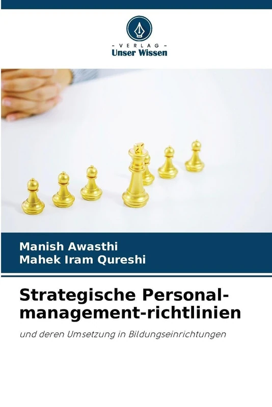 Strategische Personal-management-richtlinien: und deren Umsetzung in Bildungseinrichtungen