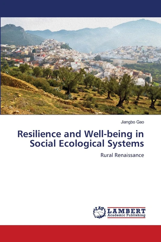 Resilience and Well-being in Social Ecological Systems: Rural Renaissance