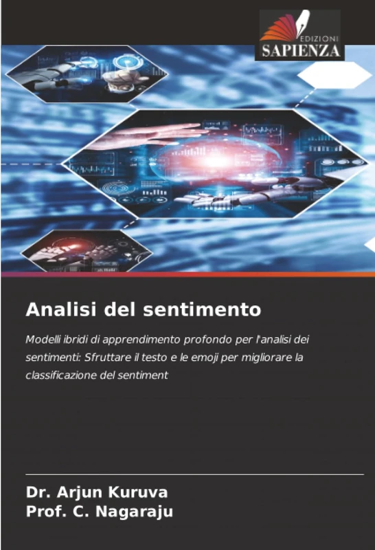 Analisi del sentimento: Modelli ibridi di apprendimento profondo per l'analisi dei sentimenti: Sfruttare il testo e le emoji per migliorare la classificazione del sentiment