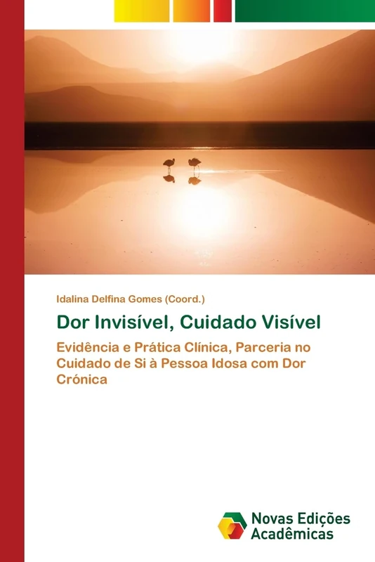 Dor Invisível, Cuidado Visível: Evidência e Prática Clínica, Parceria no Cuidado de Si à Pessoa Idosa com Dor Crónica