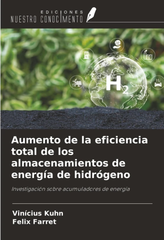 Aumento de la eficiencia total de los almacenamientos de energía de hidrógeno: Investigación sobre acumuladores de energía
