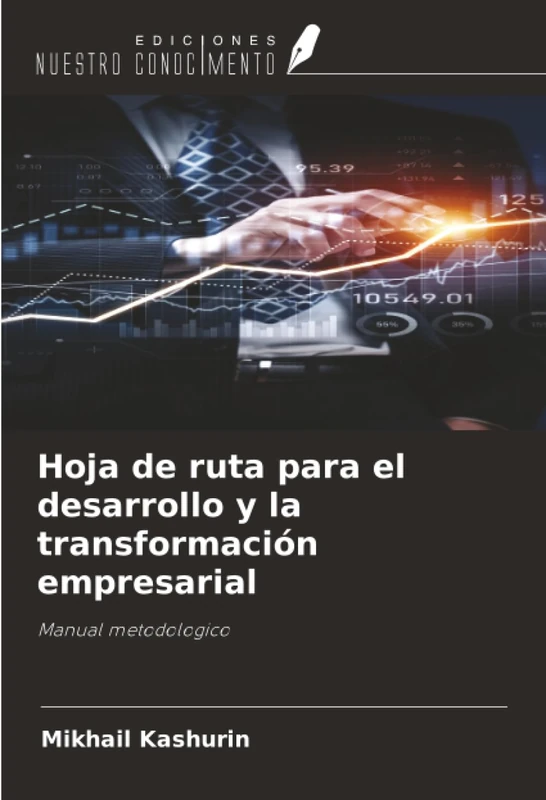 Hoja de ruta para el desarrollo y la transformación empresarial: Manual metodologico