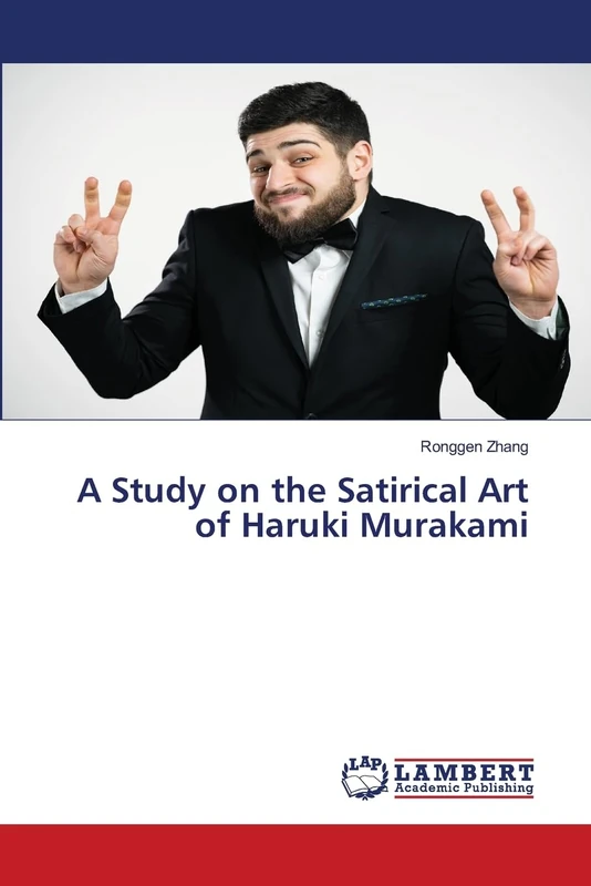 A Study on the Satirical Art of Haruki Murakami