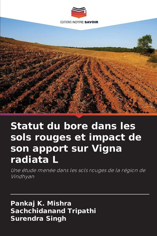 Statut du bore dans les sols rouges et impact de son apport sur Vigna radiata L: Une étude menée dans les sols rouges de la région de Vindhyan
