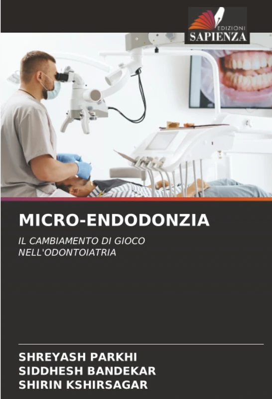 MICRO-ENDODONZIA: IL CAMBIAMENTO DI GIOCO NELL'ODONTOIATRIA