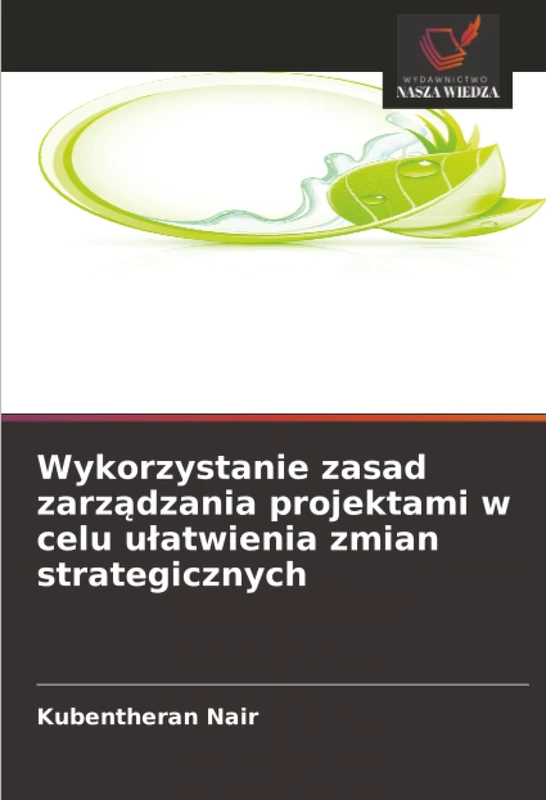 Wykorzystanie zasad zarządzania projektami w celu ułatwienia zmian strategicznych