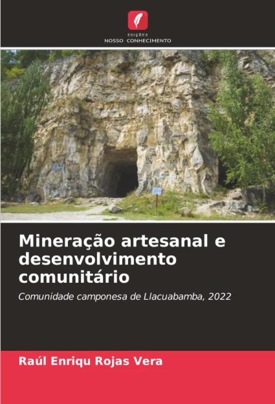 Mineração artesanal e desenvolvimento comunitário: Comunidade camponesa de Llacuabamba, 2022