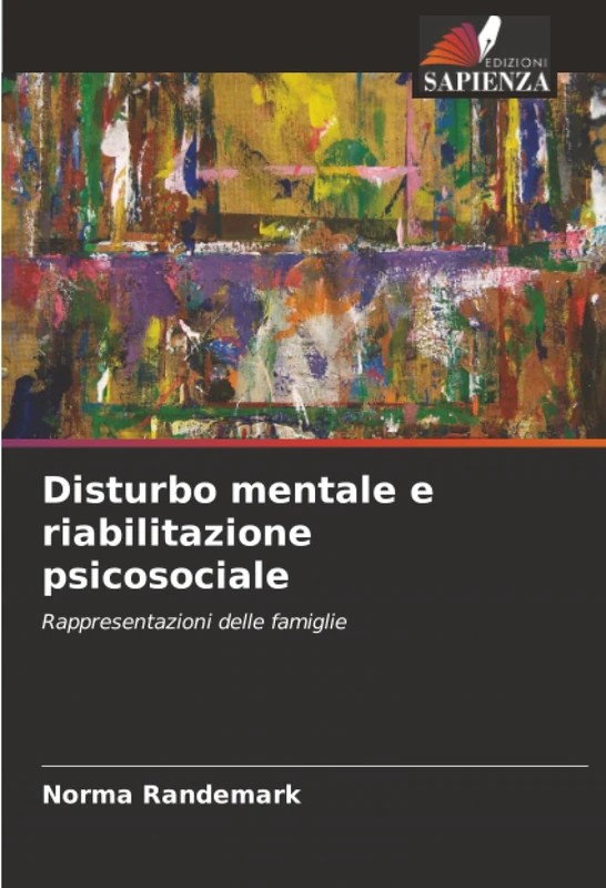 Disturbo mentale e riabilitazione psicosociale: Rappresentazioni delle famiglie