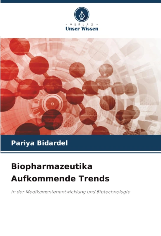 Biopharmazeutika Aufkommende Trends: in der Medikamentenentwicklung und Biotechnologie
