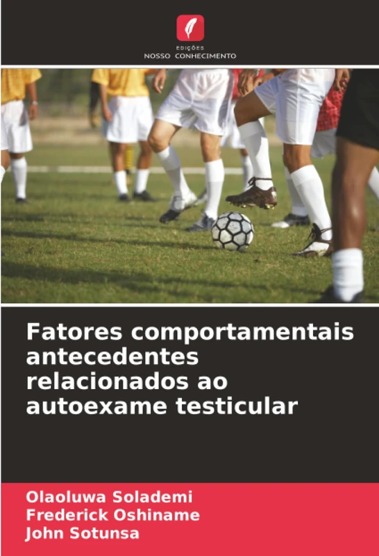 Fatores comportamentais antecedentes relacionados ao autoexame testicular