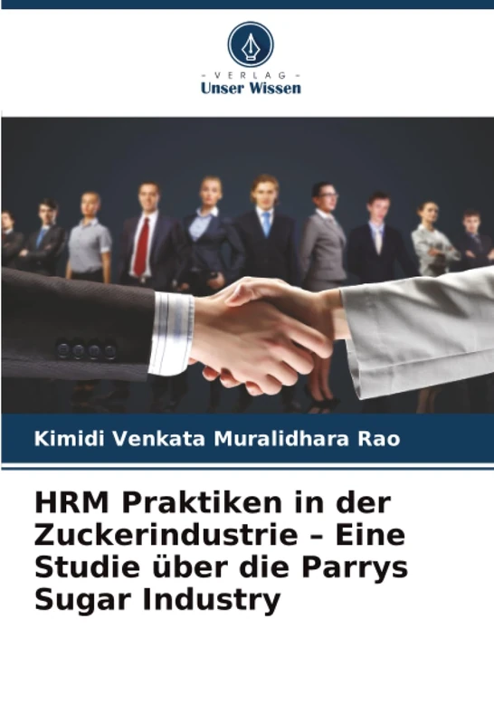 HRM Praktiken in der Zuckerindustrie – Eine Studie über die Parrys Sugar Industry