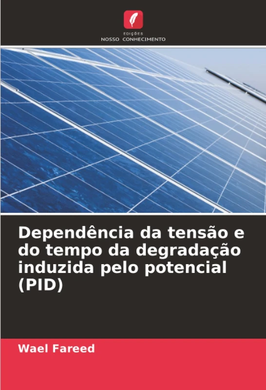 Dependência da tensão e do tempo da degradação induzida pelo potencial (PID) - Image 1