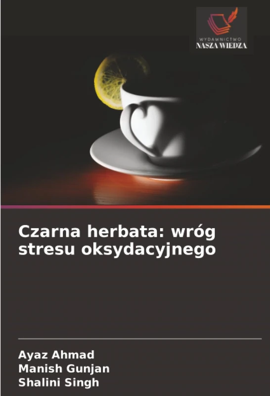 Czarna herbata: wróg stresu oksydacyjnego