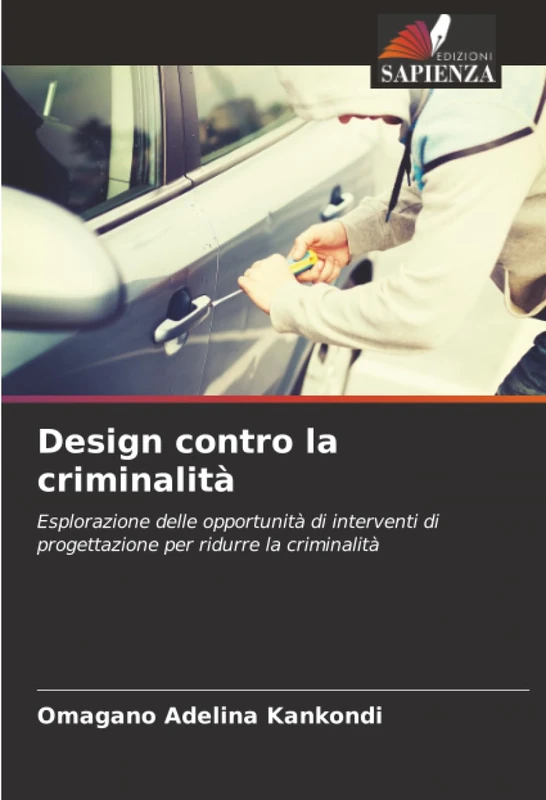 Design contro la criminalità: Esplorazione delle opportunità di interventi di progettazione per ridurre la criminalità