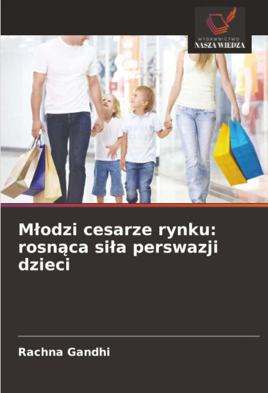 Młodzi cesarze rynku: rosnąca siła perswazji dzieci - Image 1