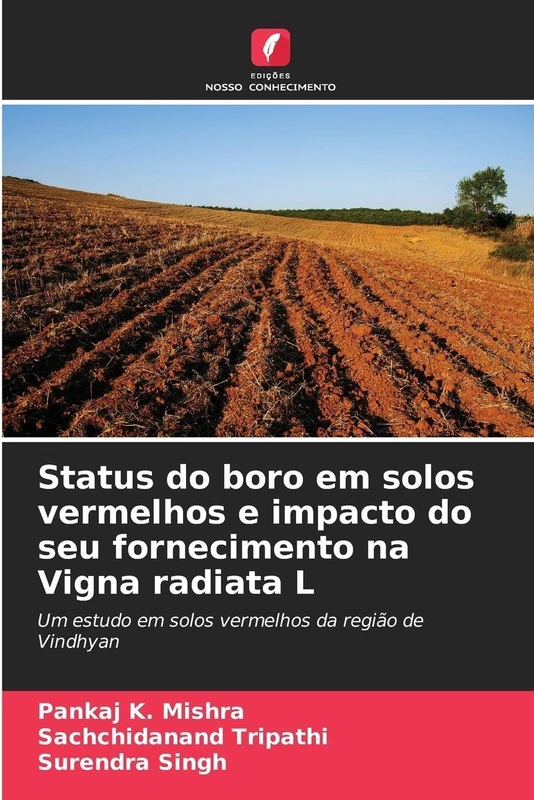 Status do boro em solos vermelhos e impacto do seu fornecimento na Vigna radiata L: Um estudo em solos vermelhos da região de Vindhyan