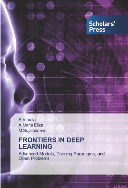 FRONTIERS IN DEEP LEARNING: Advanced Models, Training Paradigms, and Open Problems - Image 1